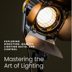 Mastering the Art of Lighting: Exploring Direction, Quality, Lighting Ratio, and Control