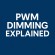 What Is PWM Dimming?